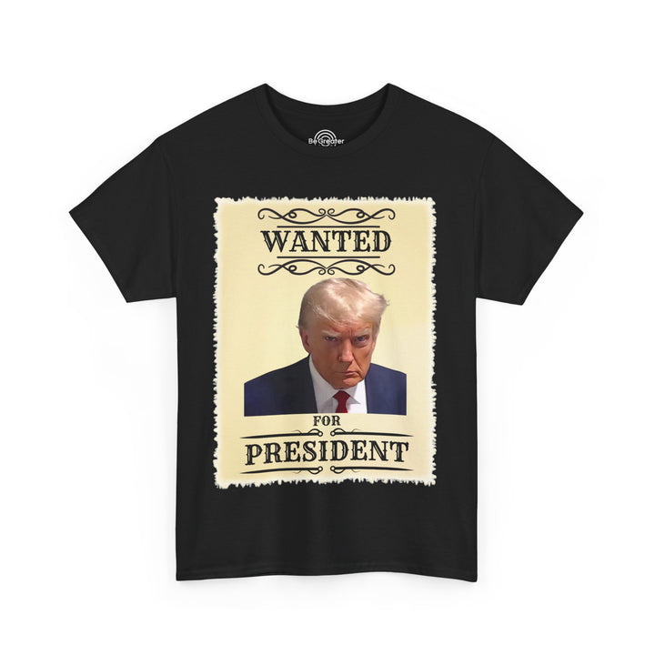 WANTED for President - Donald Trump Mugshot Tee - Unisex Soft-Style T-Shirt