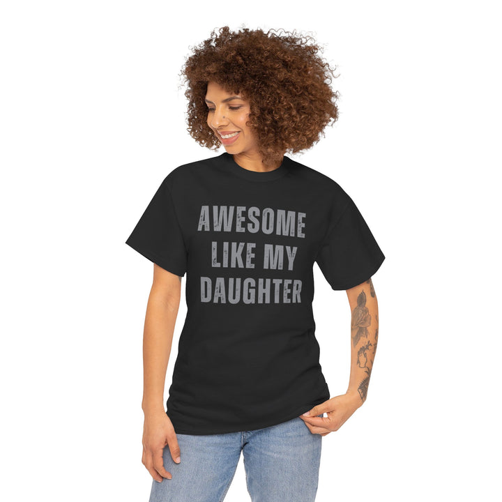 Men, Dad's "Awesome Like My Daughter" T-Shirt – Ultimate Father's Day Gift, Hilarious Dad Graphic Tee"