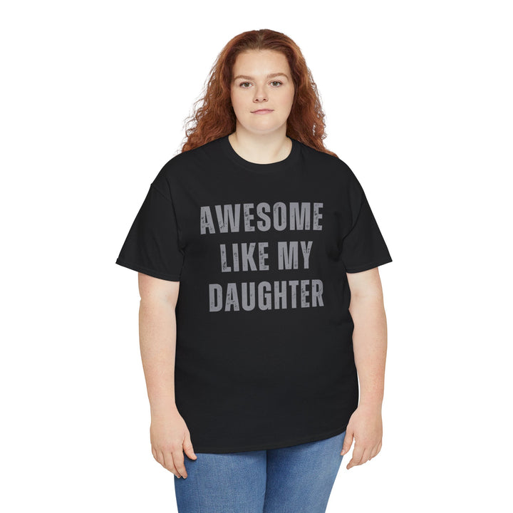 Men, Dad's "Awesome Like My Daughter" T-Shirt – Ultimate Father's Day Gift, Hilarious Dad Graphic Tee"